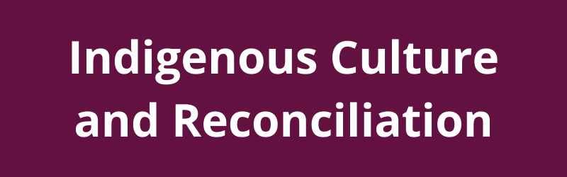 Indigenous Culture and Reconciliation