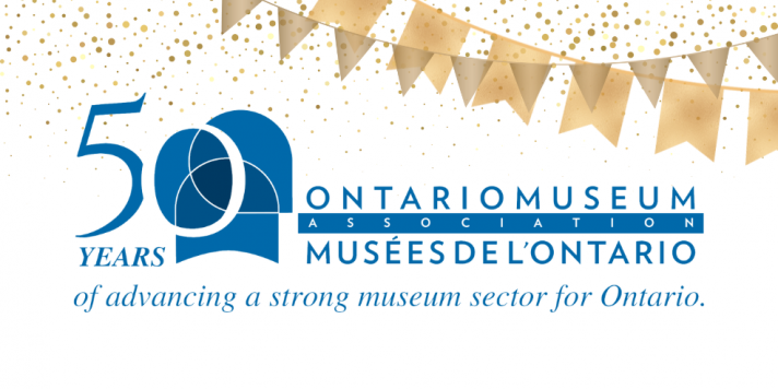 OMA's 50th Anniversary of advancing a strong museum sector for Ontario