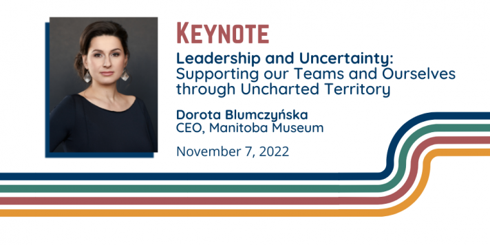 Keynote Speaker Dorota Blumczynska, CEO, Manitoba Museum, November 7, 2022