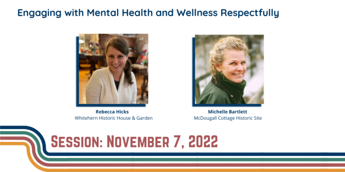 Session Nov. 7, 2022, In-person, Engaging with Mental Health and Wellness Respectfully 