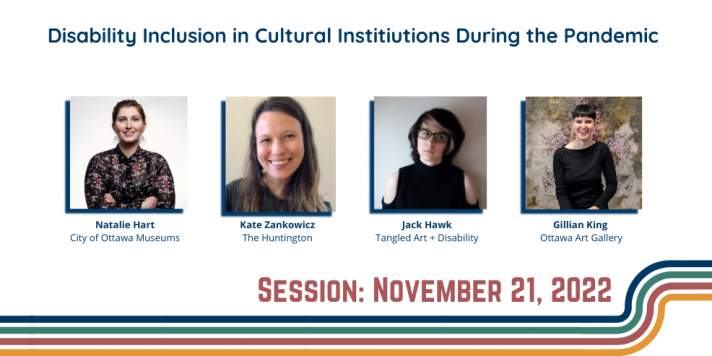 Session Nov. 21, 2022, online, Disability Inclusion in Cultural Institutions During the Pandemic 
