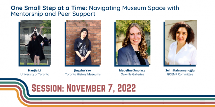 Session Nov. 7, 2022, In-person, One Small Step at a Time: Navigating Museum Space with Mentorship and Peer Support