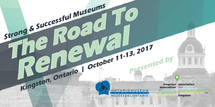 Ontario Museum Association 2017 Conference, Kingston, Ontario